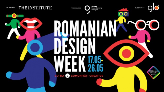 Romanian Design Week is celebrating the creative communities between 17th -26th of May
