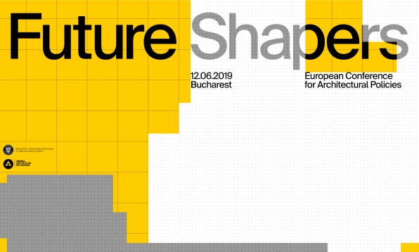 România găzduiește în premieră Conferința Europeană pentru Politici de Arhitectură „Future Shapers” 