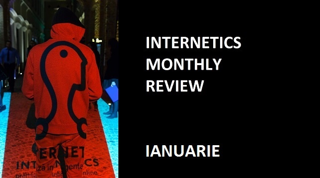 Internetics Monthly Review - Ianuarie