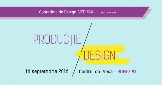 Despre producție și design la BIFE-SIM