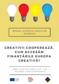 BIROUL EUROPA CREATIVĂ ROMÂNIA // CREATIVII COOPEREAZĂ. CUM ACCESĂM FINANȚĂRILE EUROPA CREATIVĂ?
