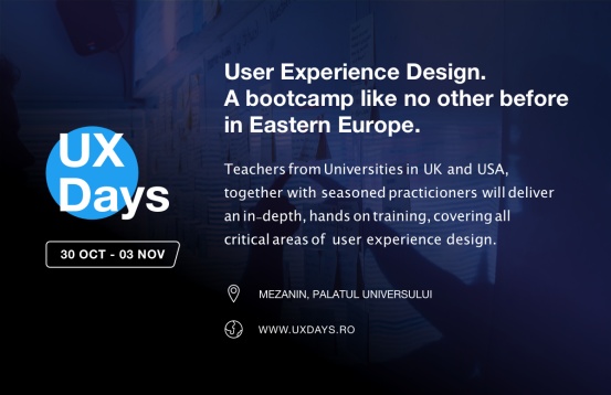 UX Days, primul bootcamp intensiv de User Experience din România, are loc pe 30 octombrie - 3 noiembrie la București 