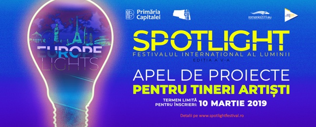 APEL DE PROIECTE - Spotlight, Festivalul Internațional al Luminii