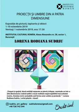 Expoziția „Proiecții și umbre din a patra dimensiune” a artistei Lorena Rodiana Sudriu, la Institutul Cultural Român