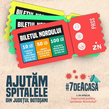 #7deacasă – BILETUL NORDULUI, un apel de solidaritate pentru spitalele din județul Botoșani