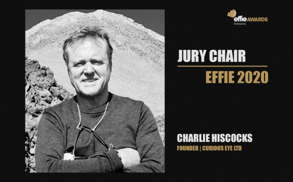 Charlie Hiscocks, Founder Curious Eye Ltd, este Președintele Juriului Effie 2020