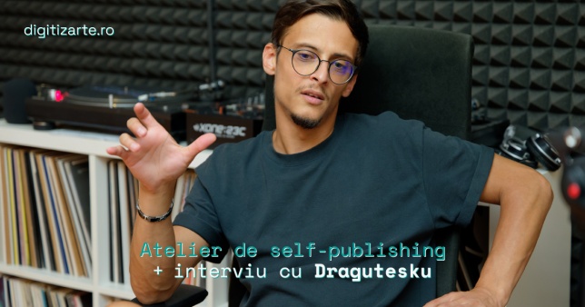 digitizARTE.ro, platforma educațională și de auto-publicare pentru tinerii artiști 