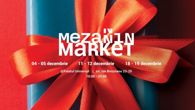 Mezanin Market se redeschide în decembrie la Palatul Universul