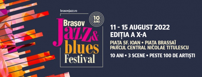 Brașov Jazz & Blues Festival aniversează 10 ani  