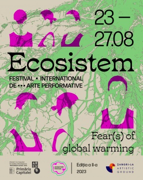 Festivalul de arte performative ECOSISTEM                                                                                  