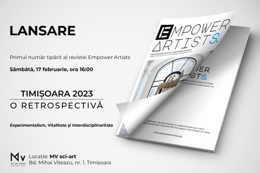 Lansare primul număr tipărit al revistei  EMPOWER ARTISTS MAGAZINE #1 - TIMIȘOARA 2023 / O RETROSPECTIVĂ