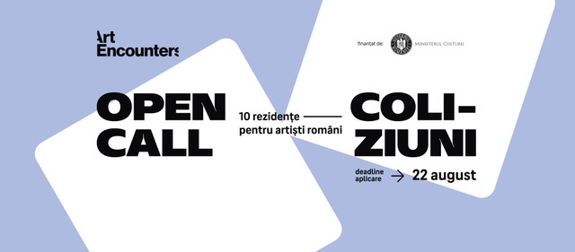 Open Call pentru artiștii români interesați să producă noi lucrări de artă, în cadrul proiectului cultural Coliziuni al Fundației Art Encounters