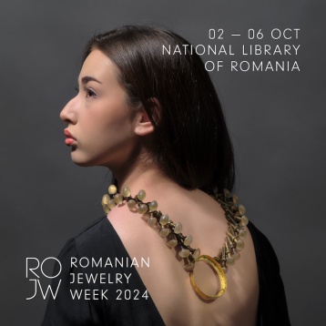 Ediția aniversară Romanian Jewelry Week - 5 ani de creativitate și inovație 