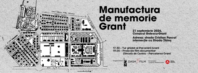 Manufactura de Memorie Grant: proiecții de film documentar și tur ghidat într-un proiect despre conservarea patrimoniului și întoarcerea la istoria cartierului