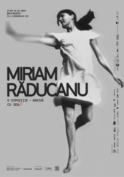 MIRIAM RĂDUCANU o expoziție - arhivă cu senZ