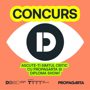 Ascute-ți simțul critic cu Propagarta! Competiție de cronici de artă organizată în colaborare cu DIPLOMA Show