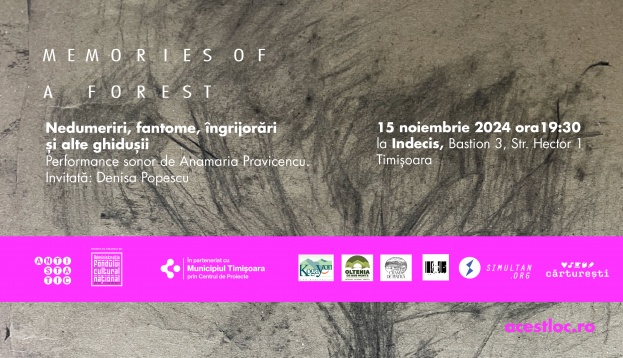 Eveniment sonor în premieră la finisajul expoziției „Memories of a forest”  la Indecis, Bastion 3, Timișoara