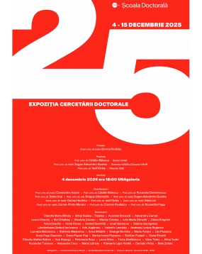 EXPOZIȚIA CERCETĂRII DOCTORALE 2025 - UNArte