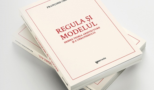 O nouă traducere esențială: Regula și modelul, de Françoise Choay
