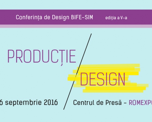 Despre producție și design la BIFE-SIM