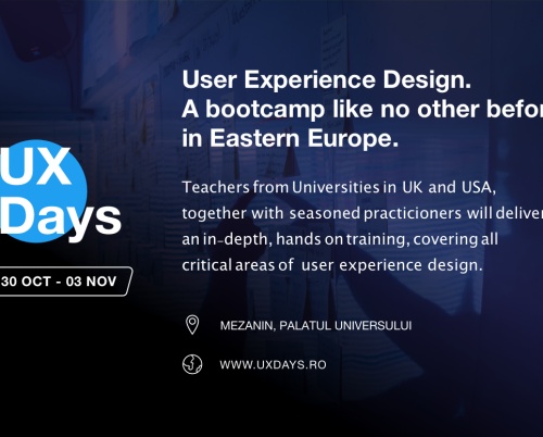 UX Days, primul bootcamp intensiv de User Experience din România, are loc pe 30 octombrie - 3 noiembrie la București 