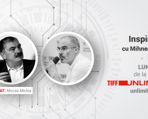 InspiraTIFF cu Mircea Miclea pe TIFF Unlimited: despre educație și mentalități