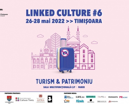 Linked Culture 2022 aduce în discuție bune practici pentru turismul cultural 