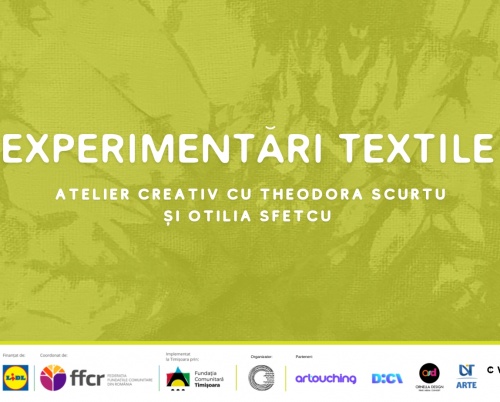 EXPERIMENTĂRI TEXTILE: Atelier creativ cu Theodora Scurtu și Otilia Sfetcu 