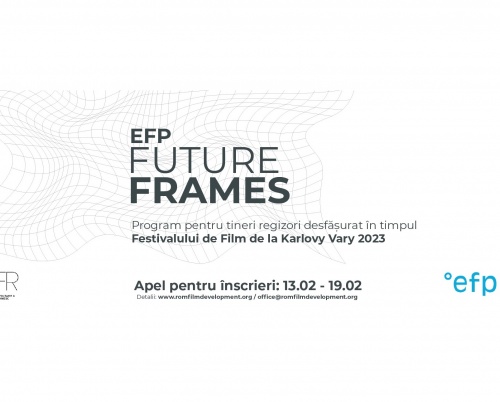 Înscrieri deschise pentru programul EFP – Future Frames – Karlovy Vary 2023