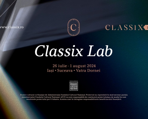 Classix Lab 2024 - noi orizonturi și oportunități pentru tinerii artiști