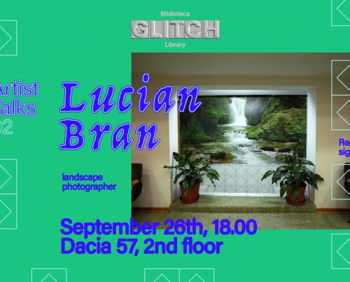 Artist Talk cu Lucian Bran: cărți, peisaje și reflecții culturale la Biblioteca Glitch