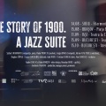 Începe turneul „The Story of 1900. A Jazz Suite”, experiența muzicală multisenzorială a anului! 